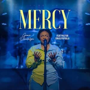Download Mercy By Grace Oluwaloju Ft. Pastor David Popoola