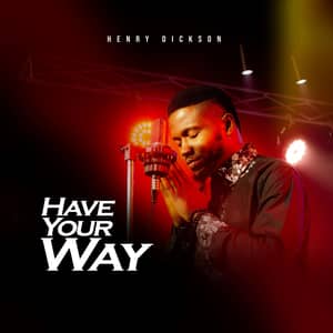 Download Have Your Way By Henry Dickson
