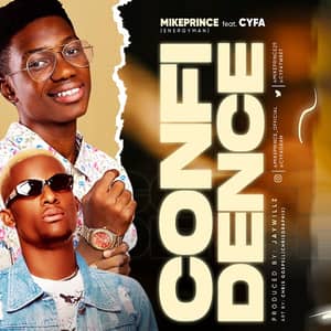 Download Confidence By Mikeprince Ft. Cyfa