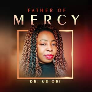 Download Father of Mercy By UD Obi