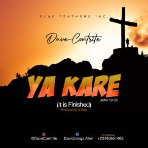 Download Ya Kare (It Is Finished) By Dave-Contrite