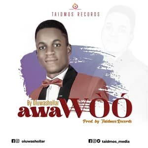 Download Awa Woo By Oluwashollar