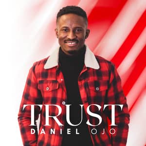 Download and Stream Trust Album By Daniel Ojo