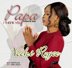 Video : Papa I Thank You By Veeki Royce