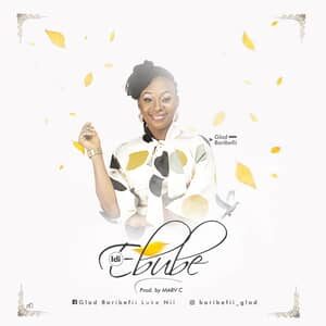 Download Idi Ebube By Glad Baribefii