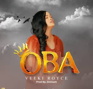 Download and Stream Oba By Veeki Royce
