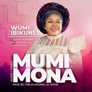 Download and Stream Mumi Mona By Wumi Ibikunle