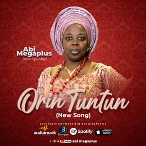 Download Orin Tuntun By Abi Megaplus (Bose Ogunbiyi)