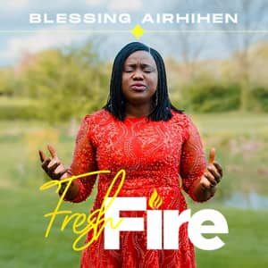 Download and Stream Fresh Fire By Blessing Airhihen