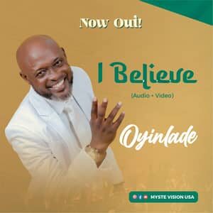 Download and Stream I Believe By Oyinlade