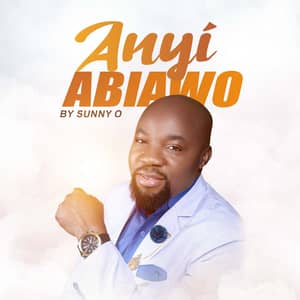 Download Anyi Abiawo (We've Come) By Sunny O