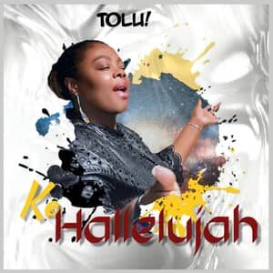 Download and Stream Ke Halleluyah By Tolu!