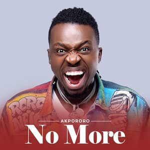 Download No More By Akpororo