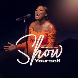Download and Stream Show Yourself By Blessing Jude Okeke