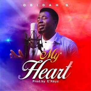 Download and Stream My Heart By Obidah B