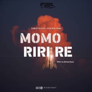 Download and Stream Momo Riri Re By Aksfemzy (Omotosho Oluwafemi)