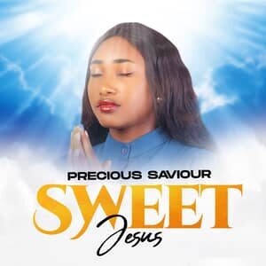 Download Sweet Jesus By Precious Saviour
