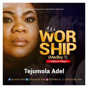 Download and Stream We Worship (Medley 1) By Tejumola Adel