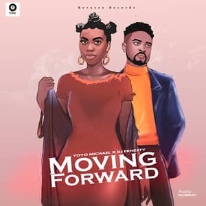 Download and Stream Moving Forward By Yoyo Michael Ft. DJ Ernesty