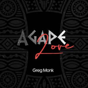 Download and Stream Agape Love Album By Greg Monk