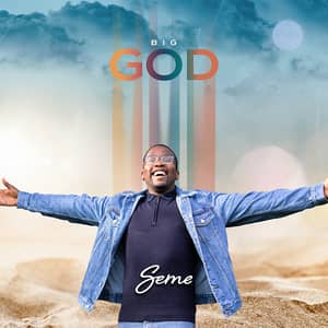 Download and Stream Big God By Seme