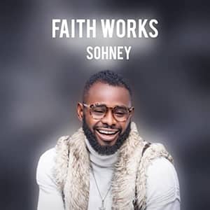 Download Faith Works By Sohney