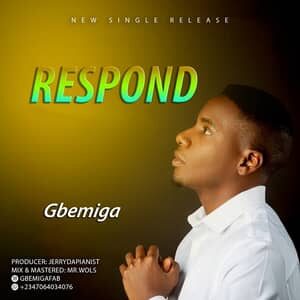 Download and Stream Respond By Gbemiga