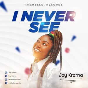 Download and Stream I Never See By Joy Krama