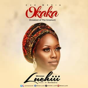 Download Okaka By Minister Luchiii