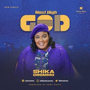 Download Most High God By Shika Drommo