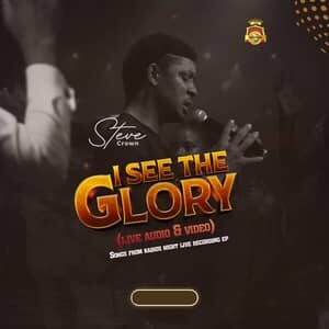 Download and Stream I See The Glory By Steve Crown