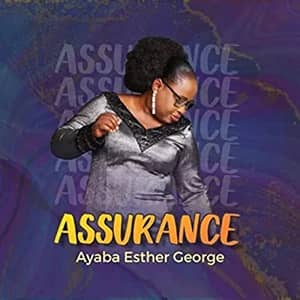 Download and Stream Assurance Album By Ayaba Esther George