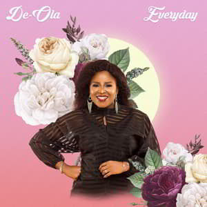 Download and Stream Everyday By De-Ola