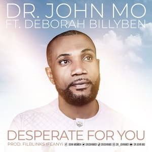 Download Desperate For You By Dr. John Mo Ft. Deborah BillyBen