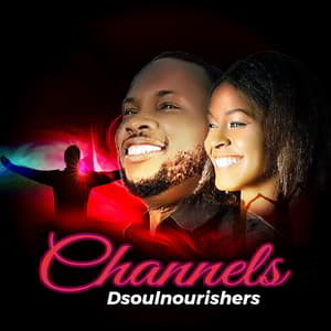 Download and Stream Channels By Dsoulnourishers