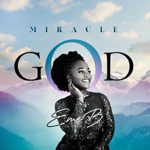 Download and Stream Miracle God By Eme B.