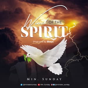 Download and Stream Wind of The Spirit By Min. Sunday
