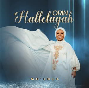 Download and Stream Orin Halleluyah By Mo'Lola