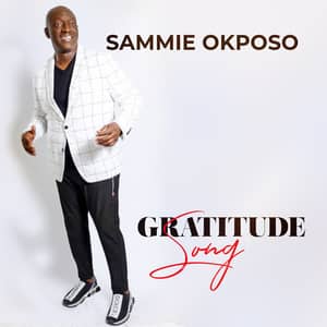 Download Gratitude Song By Sammie Okposo