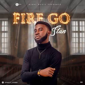 Download Fire Go By Stan