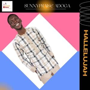Download Hallelujah By Sunnypraise Adoga