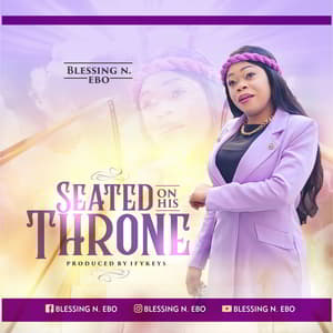 Download Seated On His Throne By Blessing N. Ebo