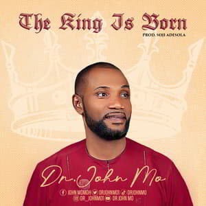 Download The King Is Born By Dr. John Mo