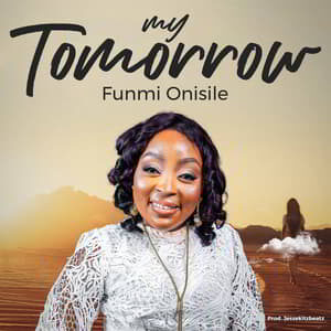 Download and Stream My Tomorrow By Funmi Onisile