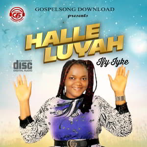 Download Halleluyah By Ify Iyke