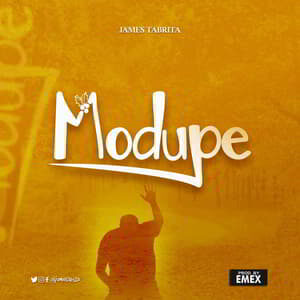 Download and Stream Modupe By James Tabrita