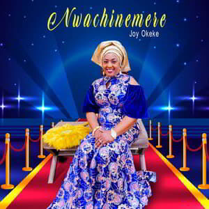 Download Nwachinemere By Joy Okeke