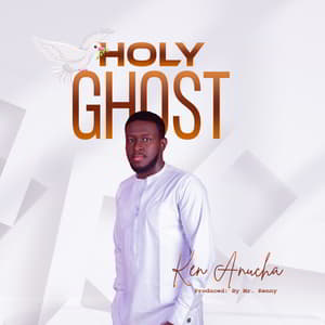 Download Holy Ghost By Ken Anucha
