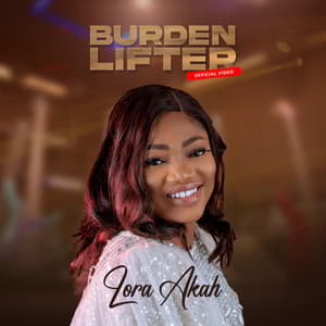 Download and Stream Burden Lifter By Lora Akah