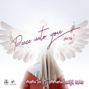 Download and Stream Peace Unto You (John 3:16) By Mama Tee Ft. Emmanuel Awipi & Ru
